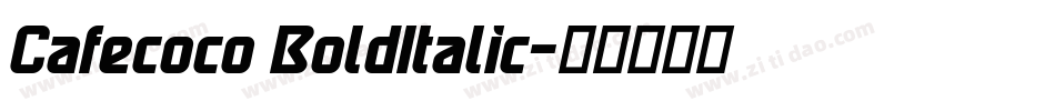 Cafecoco BoldItalic字体转换